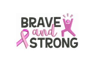 Brave and Strong Embroidery Design